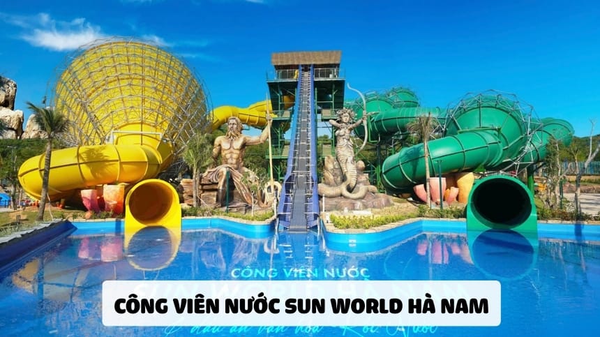 Công viên nước Sun World Hà Nam